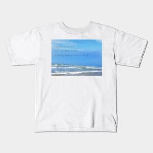 Ocean quote Kids T-Shirt